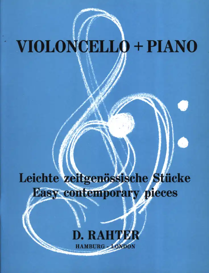 Blue music book cover featuring a drawn clef, titled ‘Violoncello + Piano, Easy Contemporary Pieces’, published by D. Rahter, Hamburg/London