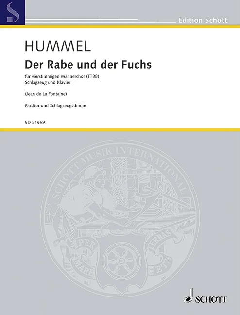 Notenheft-Cover der Edition Schott, Titel „Hummel, Der Rabe und der Fuchs, für vierstimmigen Männerchor (TTBB), Schlagzeug und Klavier, nach Jean de La Fontaine“
