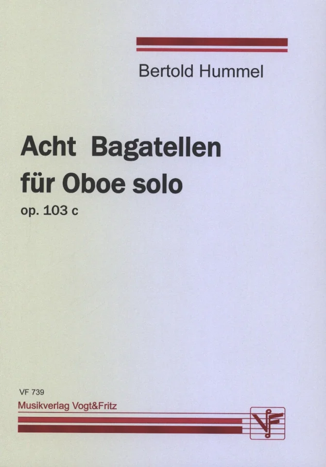 Light grey music book cover, title: ‘Bertold Hummel, Eight Bagatelles for Solo Oboe, Op. 103c’, Vogt & Fritz Music Publishers