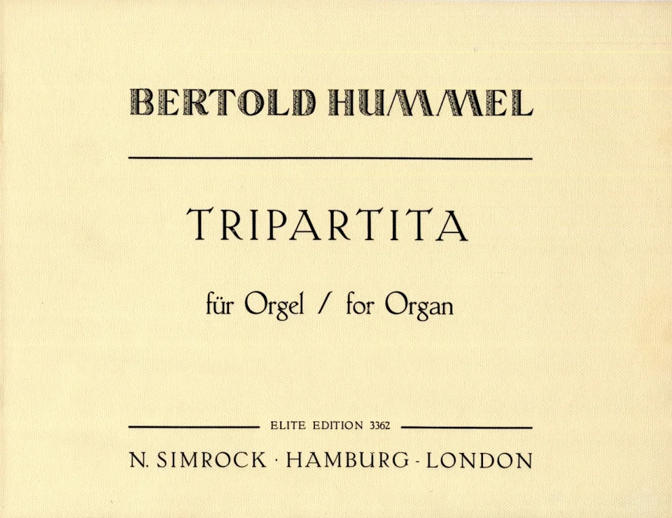 Couverture de partition de couleur crème avec une calligraphie encadrée, titre « Bertold Hummel, Tripartita, pour orgue / for Organ », édition Elite, éditions Simrock Hambourg-Londres