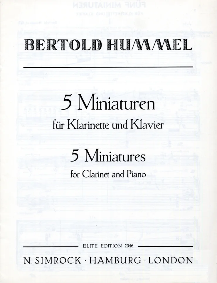 Couverture blanche de cahier de partitions avec des portées en arrière-plan, titre « Bertold Hummel, 5 miniatures pour clarinette et piano – 5 Miniatures for Clarinet and Piano », édition Elite, éditions N. Simrock Hambourg-Londres