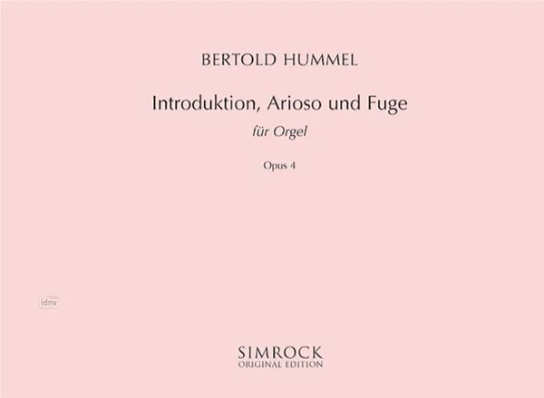A plain, pink music book cover, titled ‘Bertold Hummel, Introduction, Arioso and Fugue for Organ, Opus 4’, Simrock Original Edition