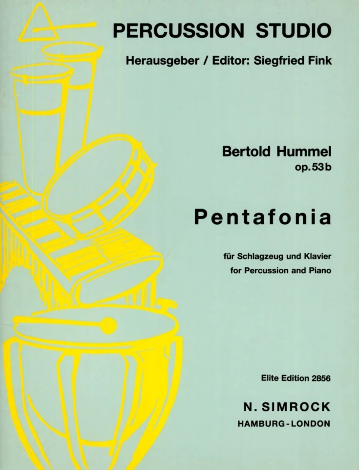 Türkisfarbenes Notenheft-Cover mit gelber Schlagzeug-Zeichnung, Titel „Percussion Studio, Bertold Hummel, op. 53b, Pentafonia, für Schlagzeug und Klavier/for Percussion and Piano“, Elite Edition, Verlag N. Simrock Hamburg-London