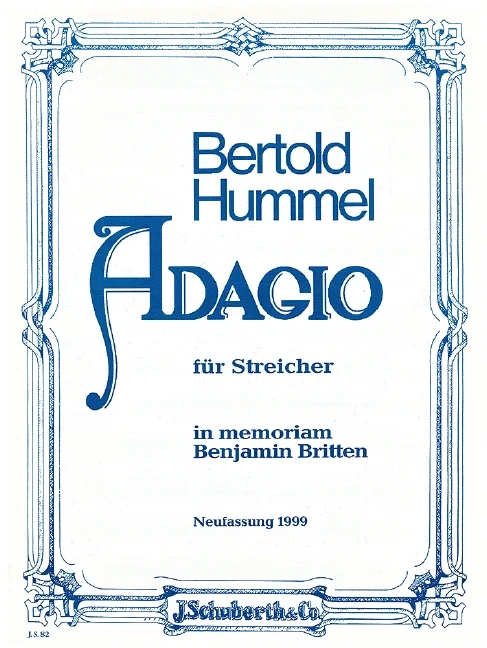 Weißes, blau ornamental verziertes Notenheft-Cover, Titel „Bertold Hummel, Adagio für Streicher, in memoriam Benjamin Britten, Neufassung 1999“, Verlag J. Schuberth & Co.