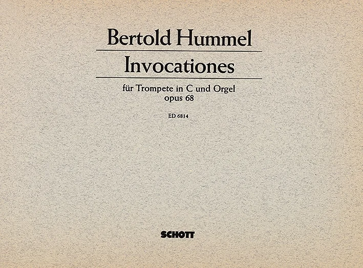 Beige, textured music book cover, title: ‘Bertold Hummel, Invocationes, for trumpet in C and organ, Op. 68’, published by Schott