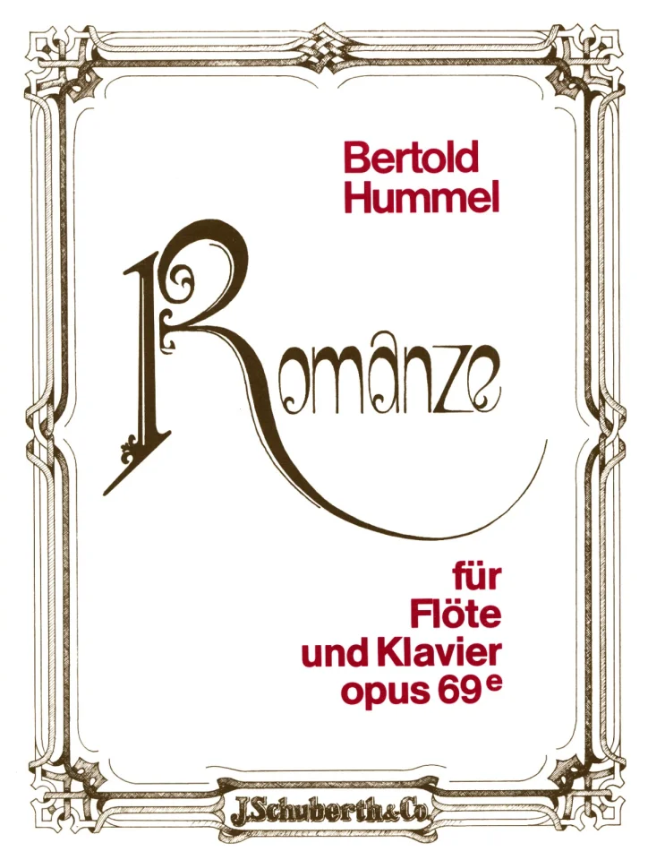 Weißes, braun verziertes Notenheft-Cover mit kalligrafischer Schrift, Titel „Bertold Hummel, Romanze für Flöte und Klavier, opus 69e“, Verlag J. Schuberth & Co.