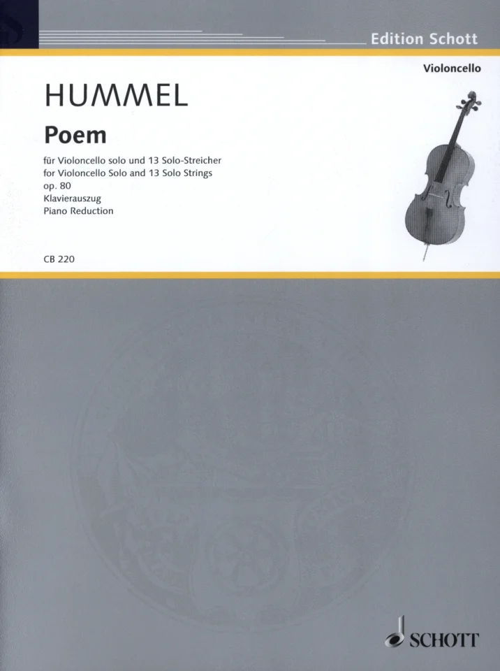 Graues Notenheft-Cover der Edition Schott, Titel „Hummel, Poem, für Violoncello solo und 13 Solo-Streicher/for Violoncello Solo and 13 Solo Strings, op. 80, Klavierauszug/Piano Reduction“