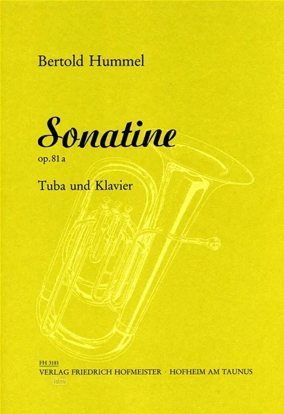 Gelbes Notenheft-Cover mit Zeichnung einer Tuba, Titel „Bertold Hummel, Sonatine, op. 81a, Tuba und Klavier“, Verlag Friedrich Hofmeister, Hofheim am Taunus