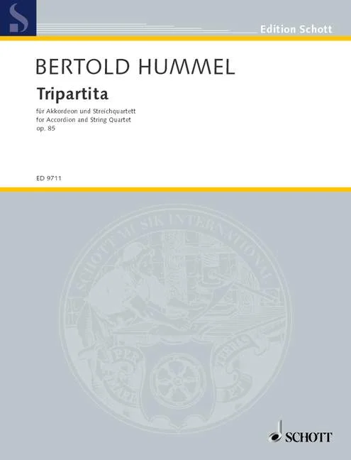 Couverture grise d'un recueil de partitions des Éditions Schott, intitulé « Bertold Hummel, Tripartita, pour accordéon et quatuor à cordes, op. 85 »