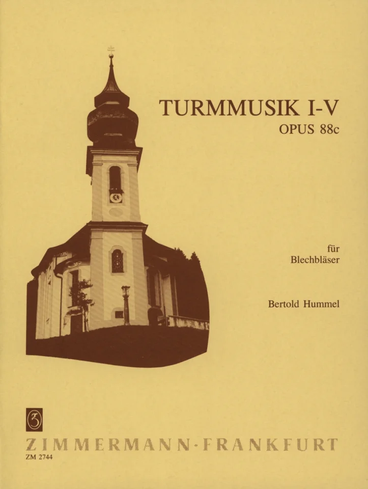 Gelbes Notenheft-Cover mit Foto eines Kirchturms, Titel „Turmmusik I-V, Opus 88c, für Blechbläser, Bertold Hummel“, Zimmermann Frankfurt