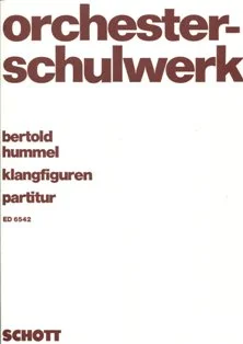 Couverture blanche d'un cahier de partitions, titre : « Orchesterschulwerk, Bertold Hummel, Klangfiguren, partition », éditions Schott