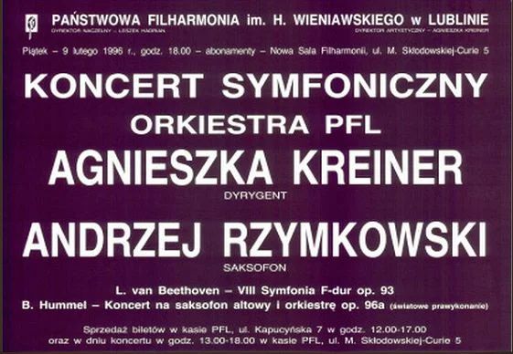 Affiche de concert violette : « Philharmonie nationale H. Wieniawski de Lublin, concert symphonique, Orchestre de la PFL, Agnieszka Kreiner (cheffe d'orchestre), Andrzej Rzymkowski (saxophone), L. van Beethoven – Symphonie n° 8 en fa majeur, op. 93, B. Hummel – Concerto pour saxophone alto et orchestre, op. 96a (première mondiale) », Lublin, 9 février 1996