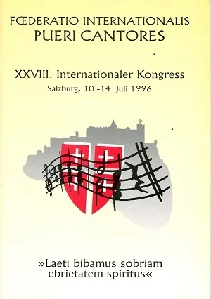 Cream-coloured programme cover featuring the Salzburg city skyline and a stave, title: ‘Foederatio Internationalis Pueri Cantores, 28th International Congress, Salzburg, 10–14 July 1996”, motto “Laeti bibamus sobriam ebrietatem spiritus”