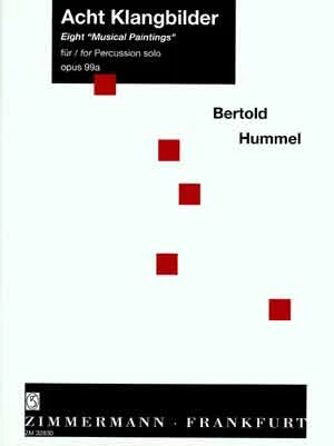 Weißes Notenheft-Cover mit rot angeordneten Quadraten, Titel „Acht Klangbilder – Eight „Musical Paintings“, für/for Percussion solo, opus 99a, Bertold Hummel“, Zimmermann Frankfurt