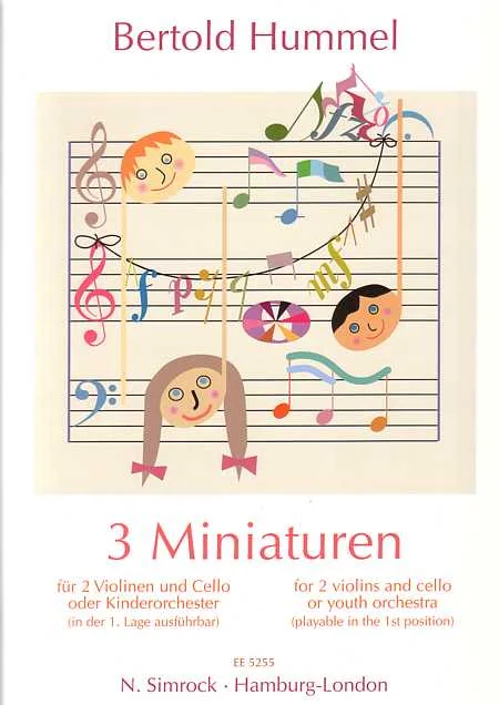 Couverture de cahier de partitions avec des portées illustrées de couleurs vives, des visages souriants et des clés de sol, titre « Bertold Hummel, 3 miniatures pour 2 violons et violoncelle ou orchestre d'enfants (jouables dans la première position) », éditions Simrock Hambourg-Londres