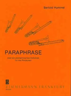 Couverture de partition orange ornée d’un dessin représentant quatre trombones, intitulée « Bertold Hummel, Paraphrase d’une chanson populaire alémanique pour quatre trombones », Zimmermann Francfort