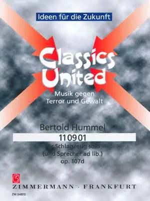 Grey music book cover with a red cross motif made up of arrows, title ‘Classics United, Ideas for the Future, Music Against Terror and Violence, Bertold Hummel, 110901, for solo percussion (and narrator ad lib.), Op. 107d’, Zimmermann Publishers, Frankfurt