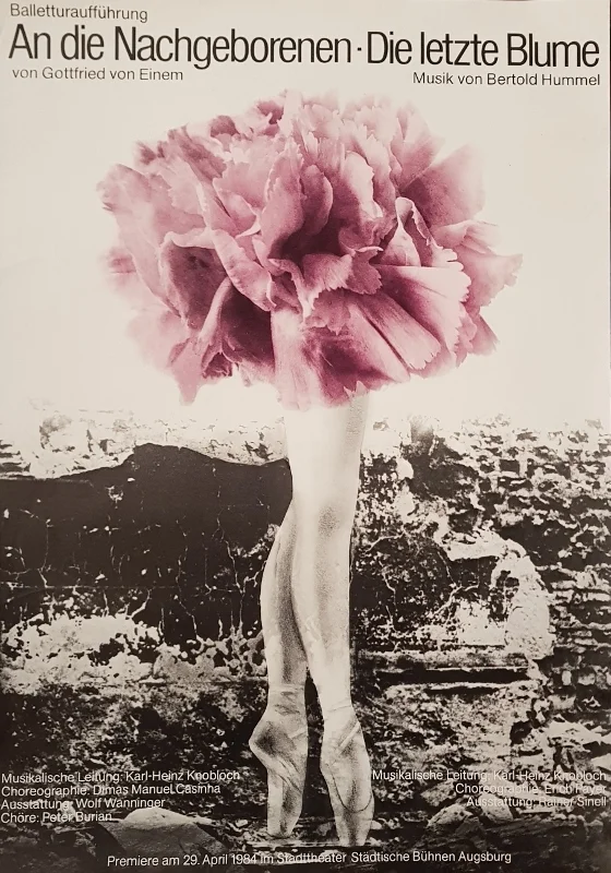 Theatre poster: ‘World premiere of the ballet *To Future Generations* · ‘The Last Flower’ by Gottfried von Einem, music by Bertold Hummel”, featuring a photograph of a large pink carnation blossom above a ballerina’s legs in pointe shoes, premiere on 29 April 1984, Stadttheater/Städtische Bühnen Augsburg