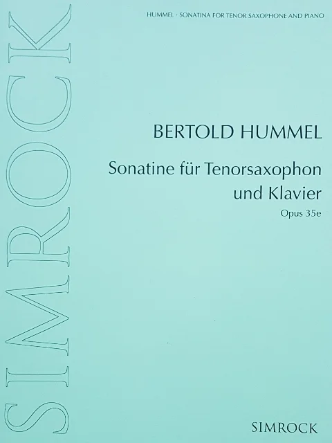 Couverture de partition de couleur turquoise, titre « Bertold Hummel, Sonatine pour saxophone ténor et piano, opus 35e », éditions Simrock
