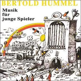 Pochette illustrée du CD « Musique pour jeunes musiciens » de Bertold Hummel, avec un dessin de bande dessinée coloré (train, orgue, personnages fantastiques).