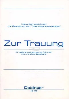 Light blue music book cover, title: ‘Zur Trauung: New Compositions for Wedding Services, for equal and mixed voices with and without accompaniment’, published by Doblinger