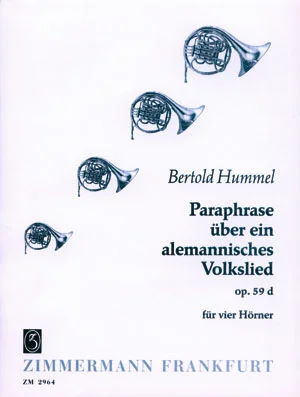Couverture blanche d'un cahier de partitions avec une illustration représentant quatre cors de chasse, titre « Bertold Hummel, Paraphrase d'une chanson populaire alémanique, op. 59d, pour quatre cors », Zimmermann Francfort