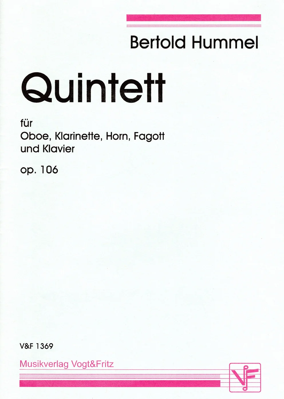 Weißes Notenheft-Cover mit pinkem Balken, Titel „Bertold Hummel, Quintett für Oboe, Klarinette, Horn, Fagott und Klavier, op. 106“, Musikverlag Vogt & Fritz