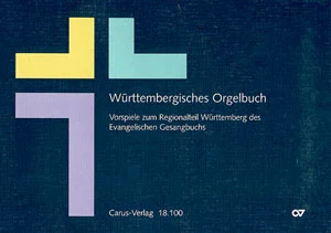 Dunkelblaues Notenheft-Cover mit stilisiertem Kreuz-Motiv, Titel „Württembergisches Orgelbuch, Vorspiele zum Regionalteil Württemberg des Evangelischen Gesangbuchs“, Carus-Verlag