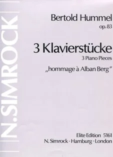 A plain white music book cover, titled ‘Bertold Hummel, Op. 83, 3 Klavierstücke/3 Piano Pieces, “hommage à Alban Berg”’, Elite Edition, N. Simrock Hamburg-London