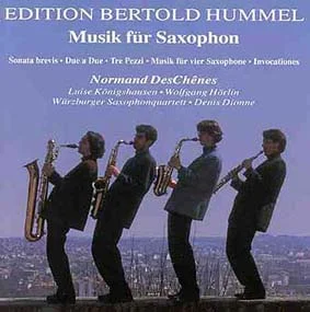 CD-Cover „Edition Bertold Hummel – Musik für Saxophon“ (Sonata brevis, Due a Due, Tre Pezzi, Musik für vier Saxophone, Invocationes) mit Normand DesChênes, Luise Königshausen, Wolfgang Hörlin, Würzburger Saxophonquartett und Denis Dionne.