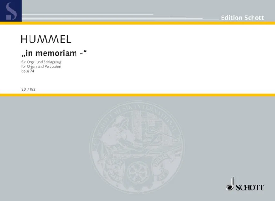 Couverture grise d'un recueil de partitions des Éditions Schott, intitulé « Hummel, « in memoriam – », pour orgue et percussions, opus 74 »