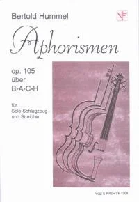 Couverture d'un petit recueil de partitions, intitulé « Bertold Hummel, Aphorismes op. 105 sur B-A-C-H, pour percussions seules et cordes », éditions Vogt & Fritz