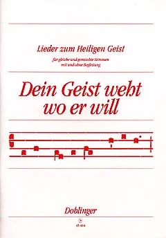 White music book cover, title: ‘Songs for the Holy Spirit, for equal and mixed voices with and without accompaniment, “Your Spirit blows where it will”’, published by Doblinger