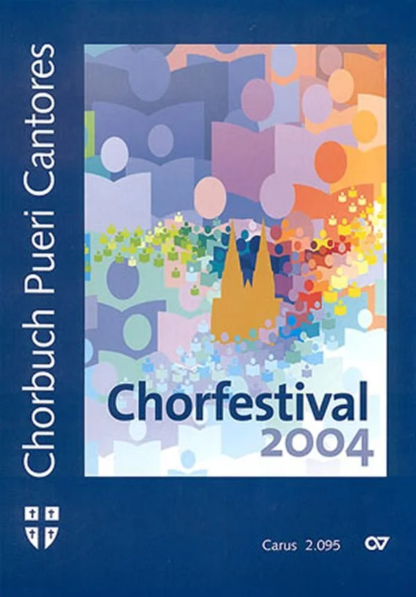 Buntes Chorbuch-Cover mit stilisierten Chorsänger-Silhouetten und einer Kirchturm-Grafik, Titel „Chorbuch Pueri Cantores, Chorfestival 2004“, Verlag Carus